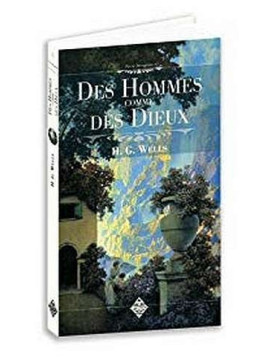 Des hommes comme des dieux