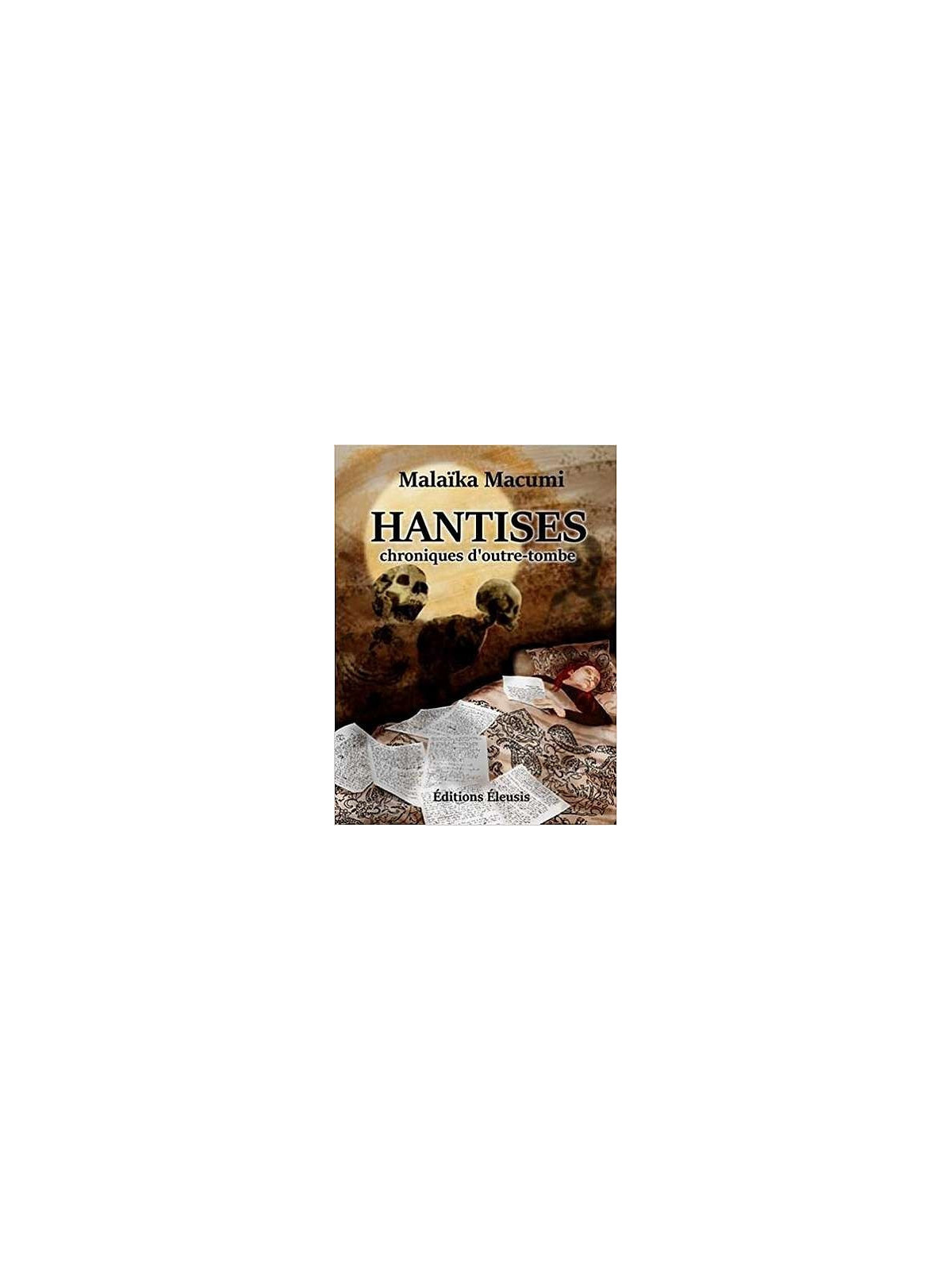 Hantises – chroniques d’outre-tombe