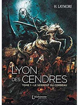 Lyon des cendres 1 : le serment du corbeau