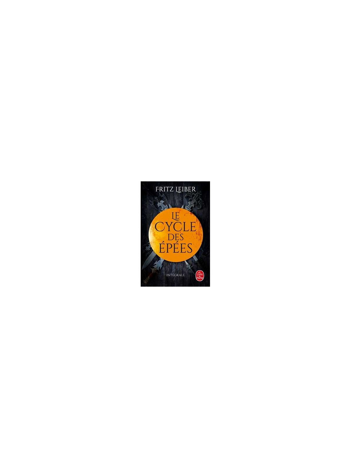 le livre de Fritz Leiber : Le cycle des épées – intégrale est en stock à la librairie ciel rouge à dijon
