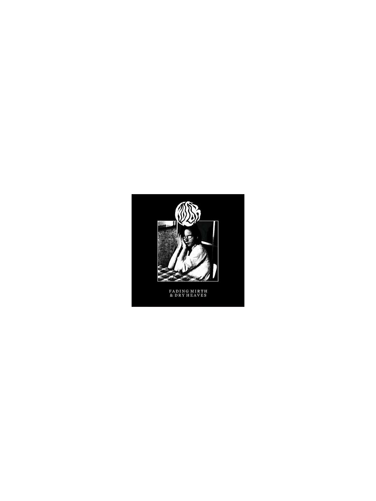 Fading mirth & dry heaves (Ltd edition CD)