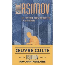 Isaac Asimov livre Le cycle des robots 1 : les robots en stock à ciel rouge dijon