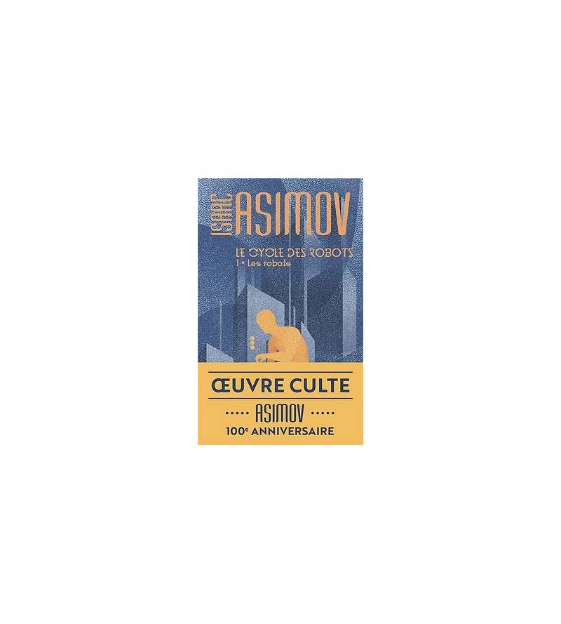 Isaac Asimov livre Le cycle des robots 1 : les robots en stock à ciel rouge dijon