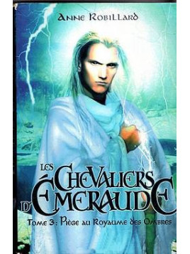 Les chevaliers d’émeraude 3 : piège au royaume des ombres