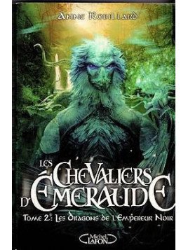 Les chevaliers d’émeraude 2 : les dragons de l’empereur noir
