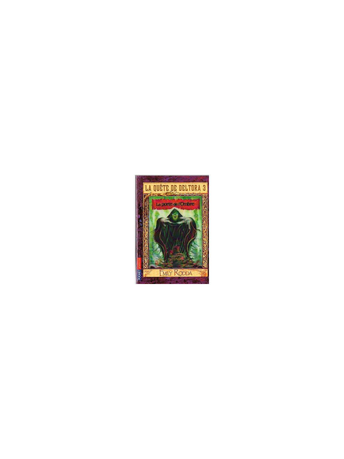 La quête de Deltora 3-2 : la porte de l’ombre