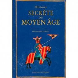 Histoire secrète du Moyen Âge