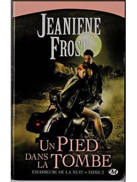 Chasseuse de la nuit 2 : un pied dans la tombe
