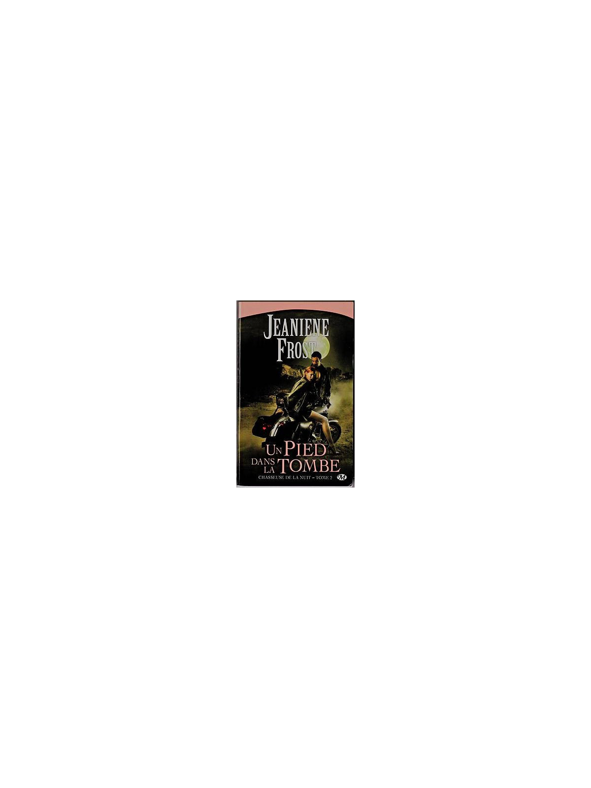 Chasseuse de la nuit 2 : un pied dans la tombe
