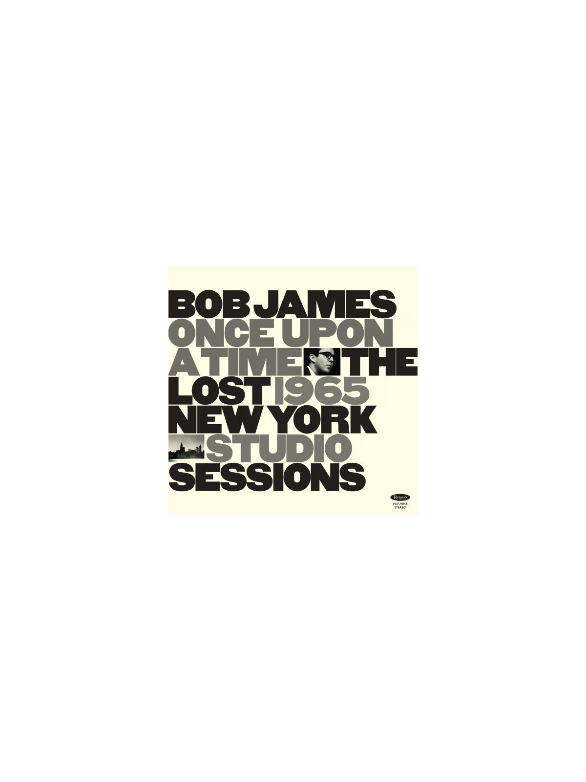 Bob James : Once upon a time – the lost 1965 New York studio sessions (Ltd edition 12’’ vinyl)