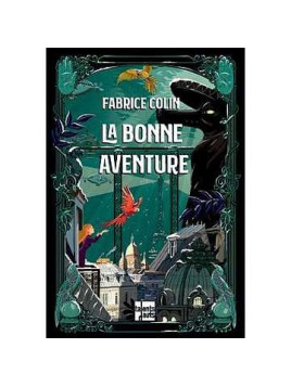Fabrice Colin : La bonne aventure