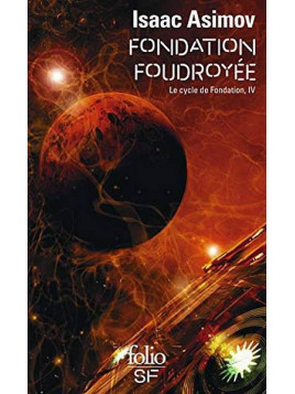 le livre de Isaac Asimov : Le cycle de Fondation 4 : Fondation foudroyée est en stock à la librairie ciel rouge à dijon