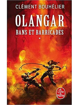 Clément Bouhélier : Olangar 1 : bans et barricades 1
