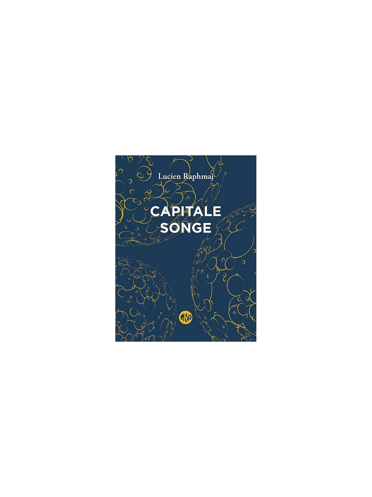 Lucien Raphmaj : Capital songe