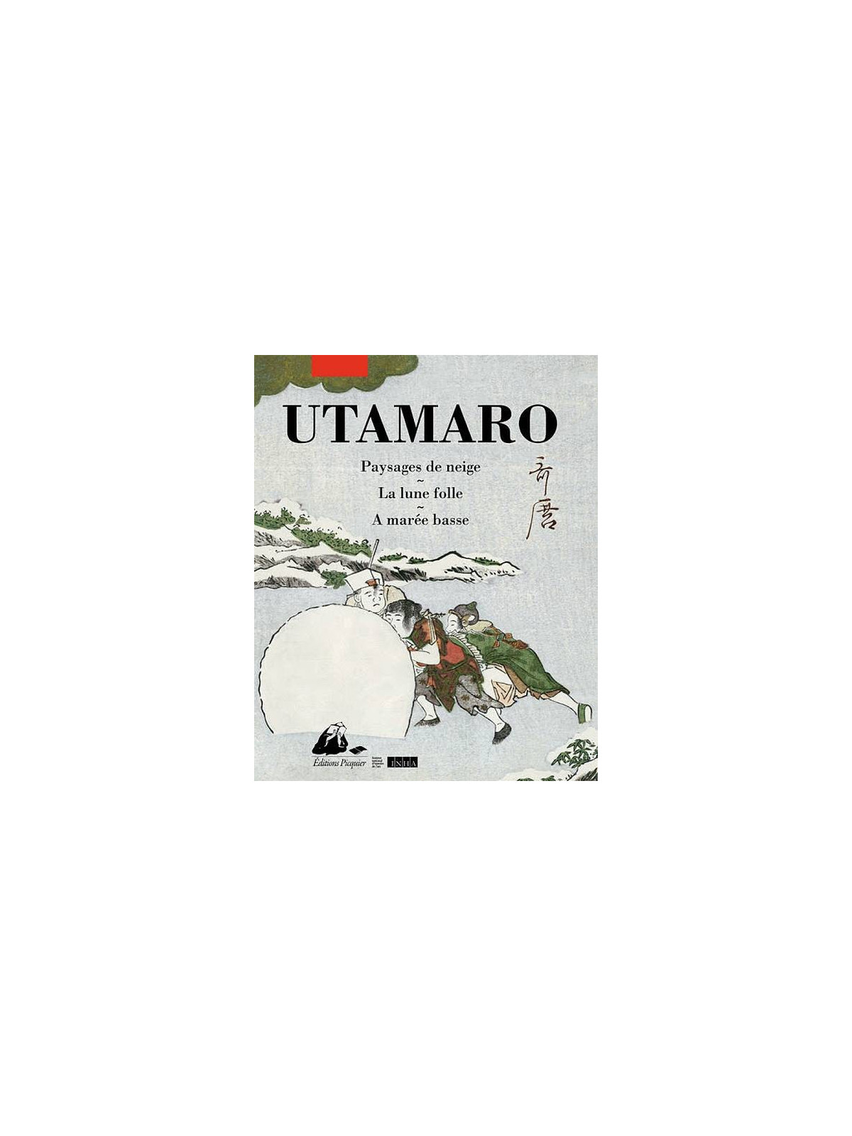 Utamaro : Paysages de neige – La lune folle – A marée basse