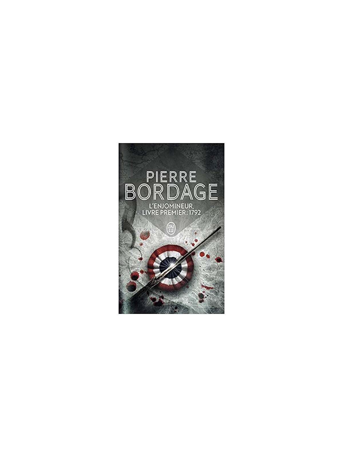 Pierre Bordage : L’enjomineur 1 : 1792