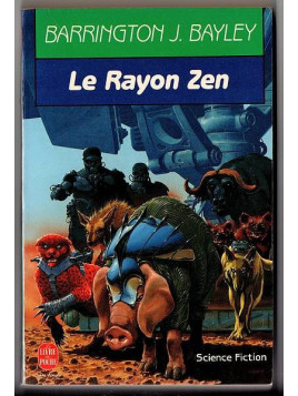 Barrington J. Bayley : Le rayon zen