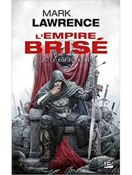 Mark Lawrence : L’empire brisé 2 : le roi écorché
