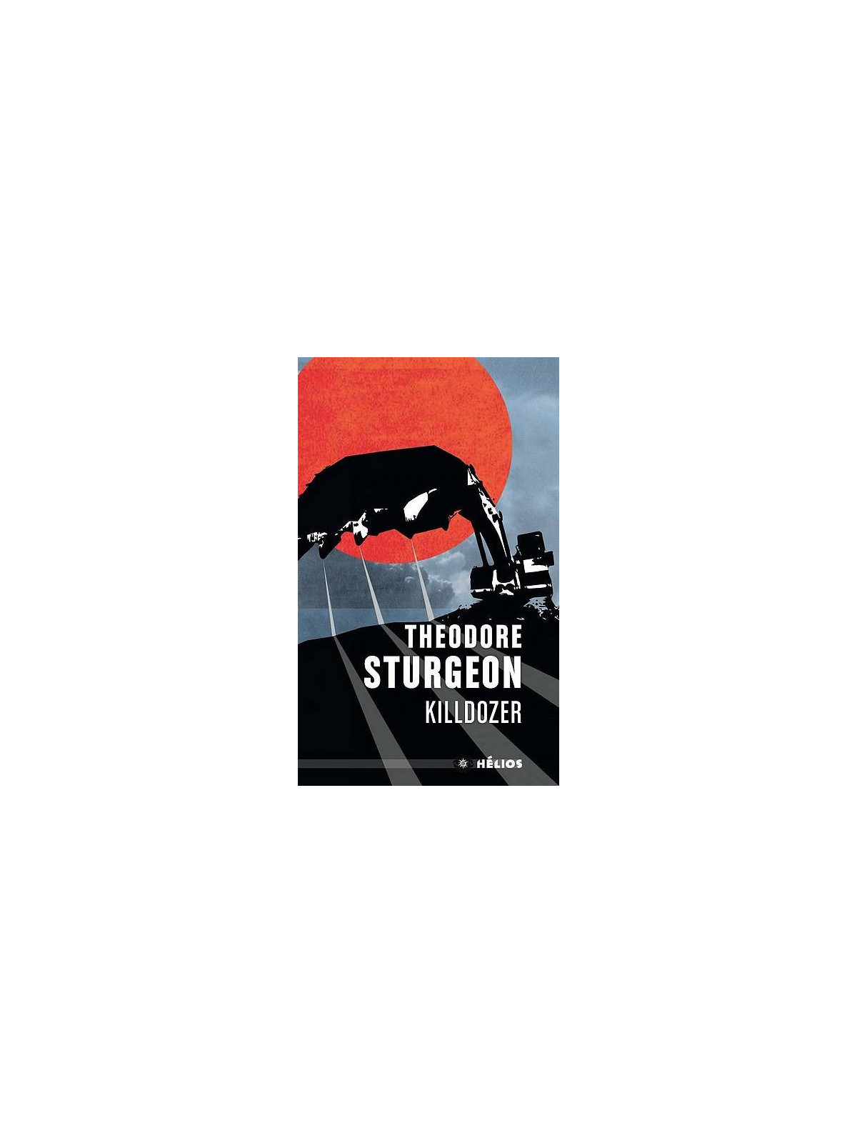Theodore Sturgeon : Killdozer