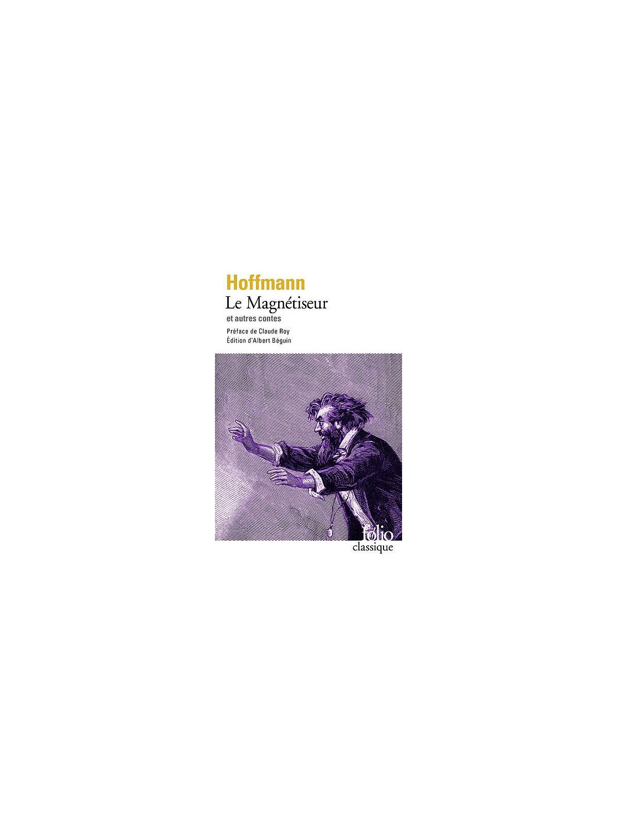 E. T. A. Hoffmann : Le magnétiseur et autres contes