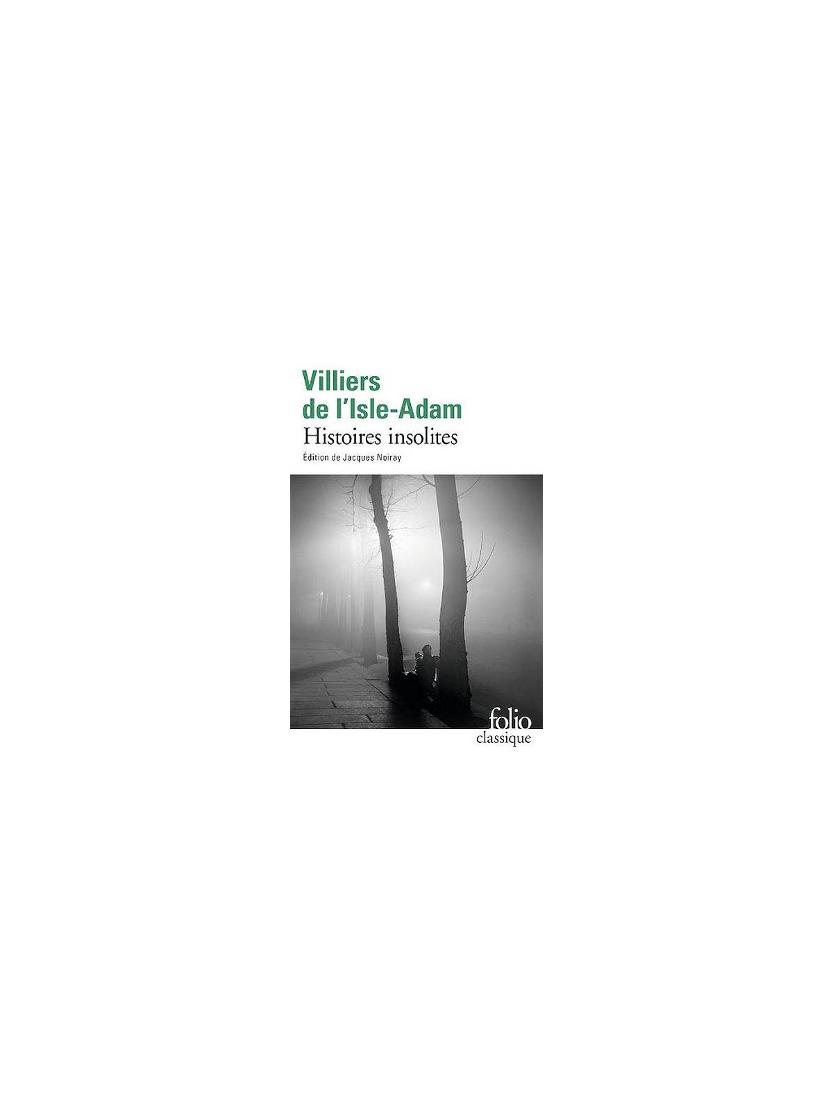 Auguste de Villiers de L’Isle-Adam : Histoires insolites