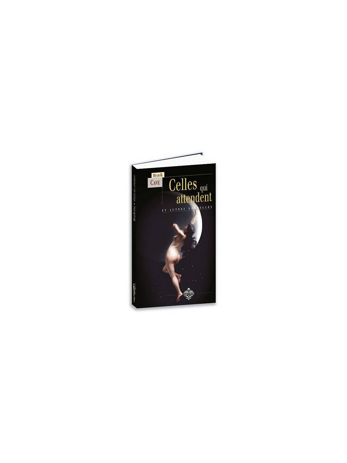 Le livre fantastique Celles qui attendent de Hugh B Cave est disponible à Ciel rouge Dijon