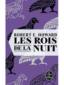 Robert E. Howard : Les rois de la nuit