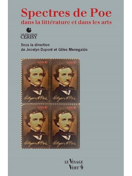 Le livre Spectre de Poe dans la littérature et dans les arts de Dupont et Menegaldo est disponible à Ciel rouge