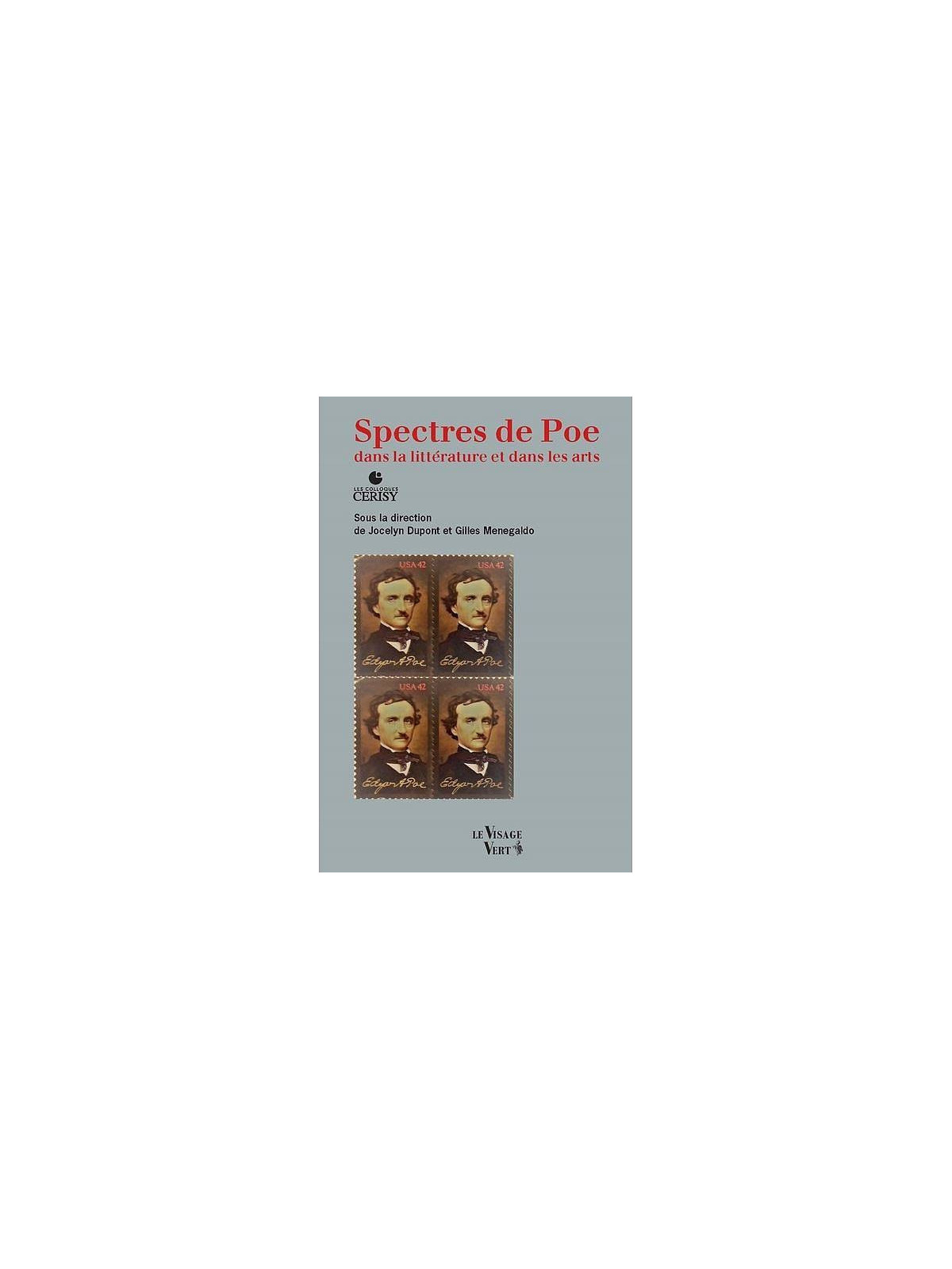 Le livre Spectre de Poe dans la littérature et dans les arts de Dupont et Menegaldo est disponible à Ciel rouge