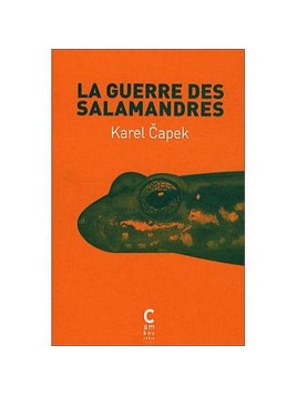 Karel Capek : La guerre des salamandres