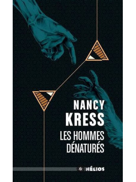 Nancy Kress : Les hommes dénaturés