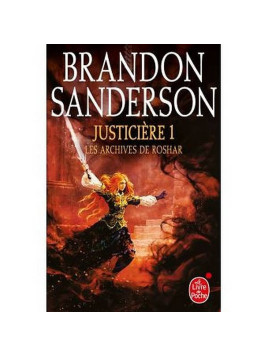 Brandon Sanderson : Les archives de Roshar 3 : Justicière 1