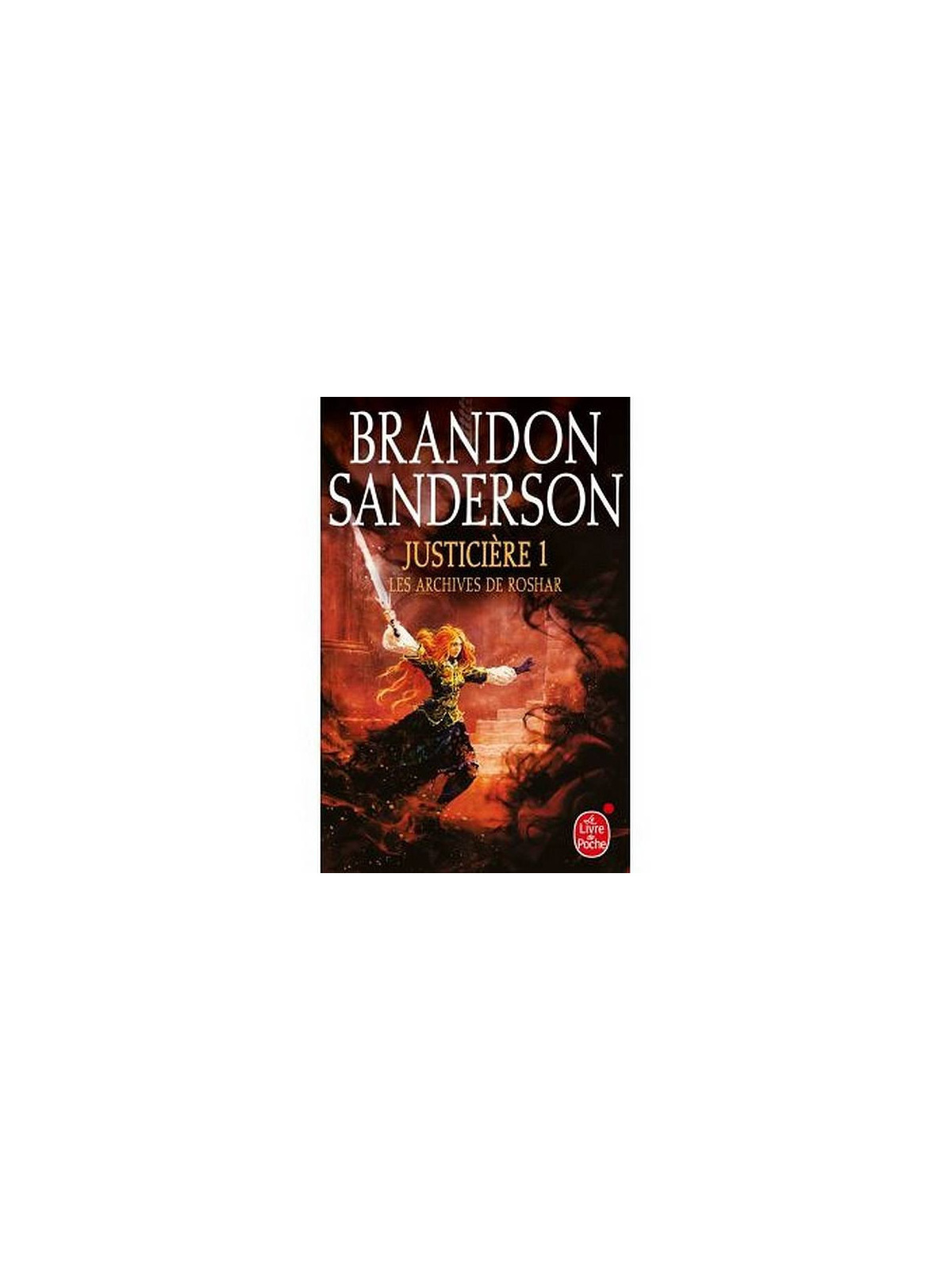 Brandon Sanderson : Les archives de Roshar 3 : Justicière 1