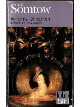 S. P. Somtow : La trilogie de Timmy Valentine 1 : vampire junction