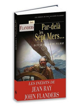 Le livre fantastique Par delà les septs mers de John Flanders est disponible à Ciel rouge Dijon