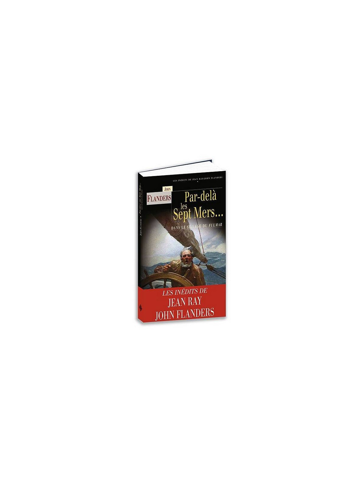 Le livre fantastique Par delà les septs mers de John Flanders est disponible à Ciel rouge Dijon