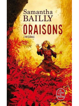 Samantha Bailly : Oraisons - l’intégrale
