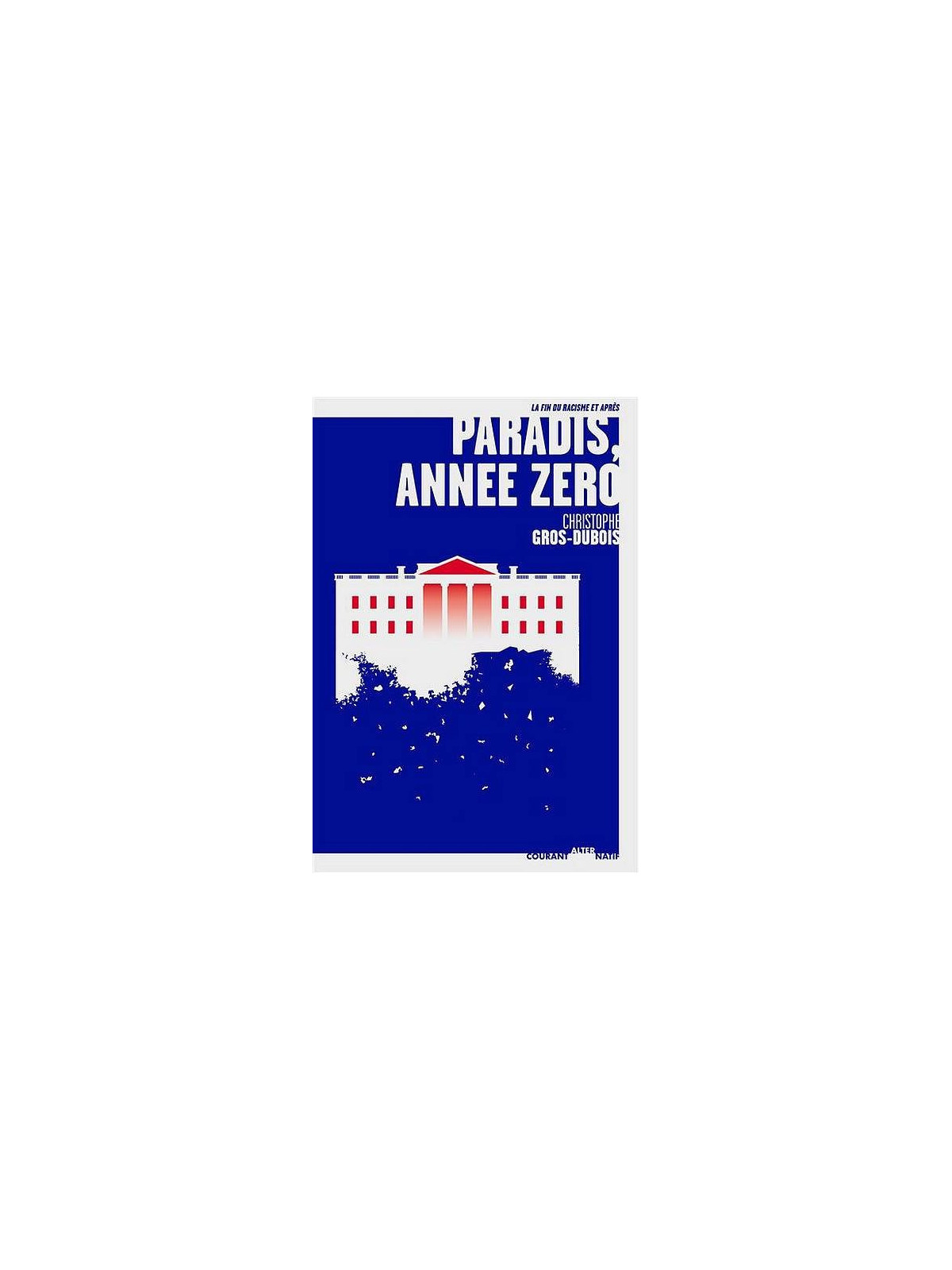 Christophe Gros-Dubois : Paradis, année zéro