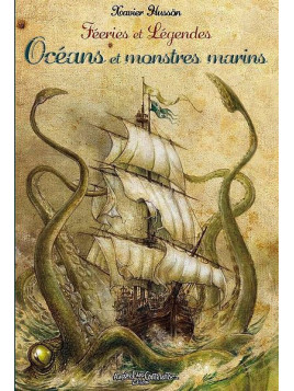 Xavier Hussön : Féeries et légendes – océans et monstres marins