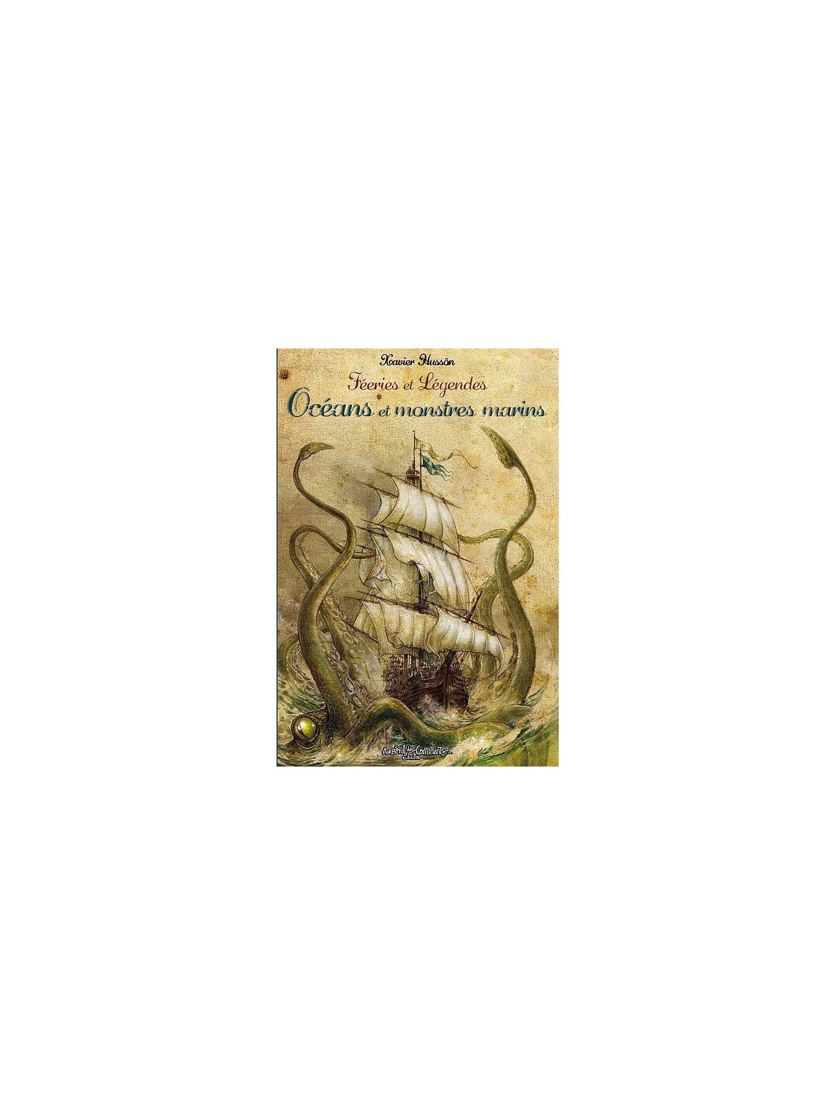 Xavier Hussön : Féeries et légendes – océans et monstres marins