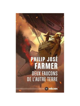 Philip José Farmer : Deux faucons de l’autre terre