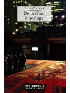 le livre de Bruno Pochesci : De la chair à horloge est en stock à la librairie Ciel rouge à Dijon