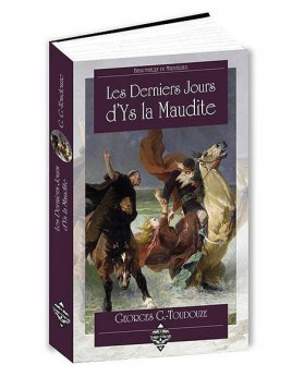 Georges G.-Toudouze : Les derniers jours d’Ys la maudite