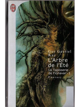 Guy Gavriel Kay : La tapisserie de Fionavar 1 : l’arbre de l’été