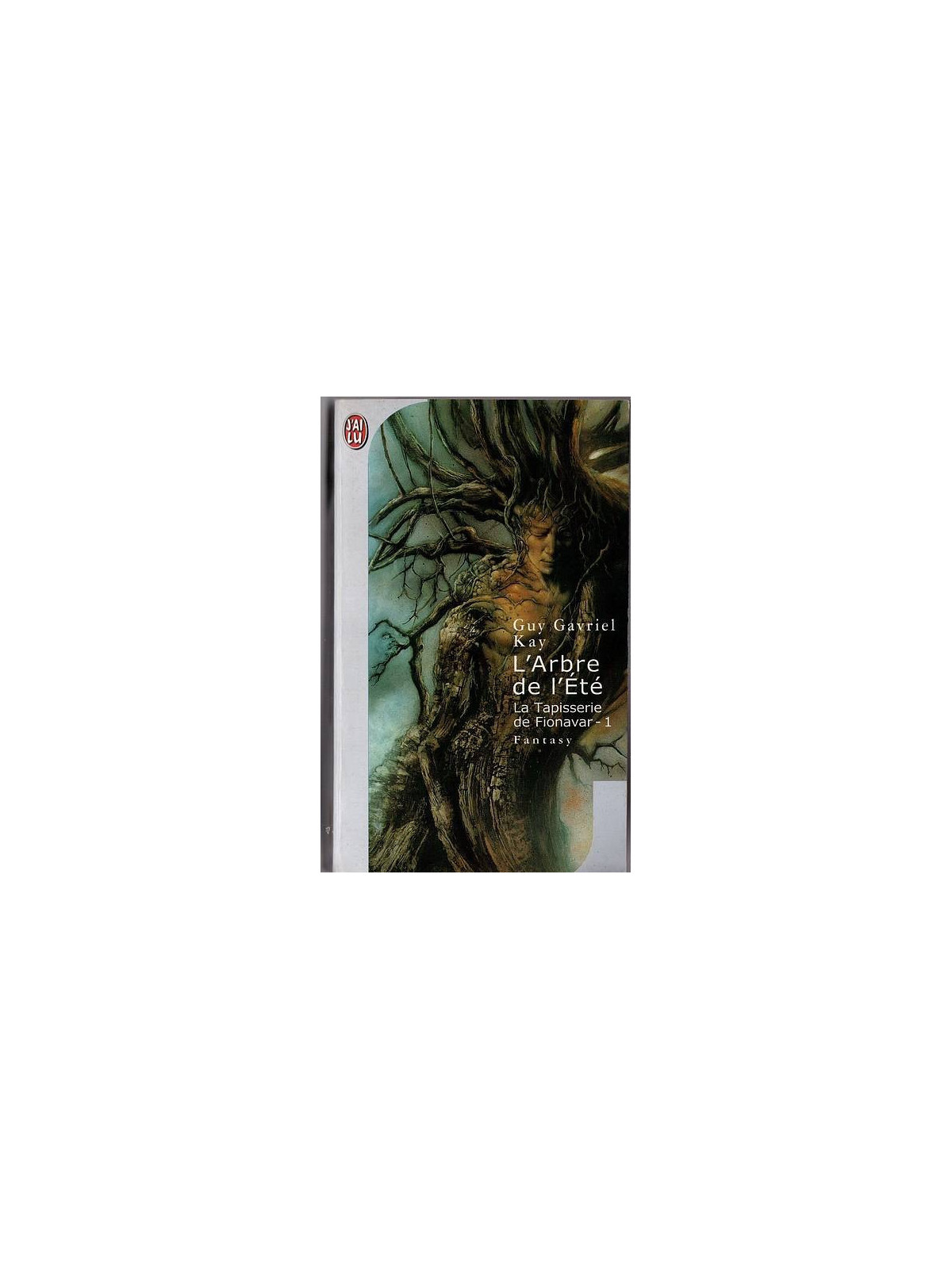 Guy Gavriel Kay : La tapisserie de Fionavar 1 : l’arbre de l’été
