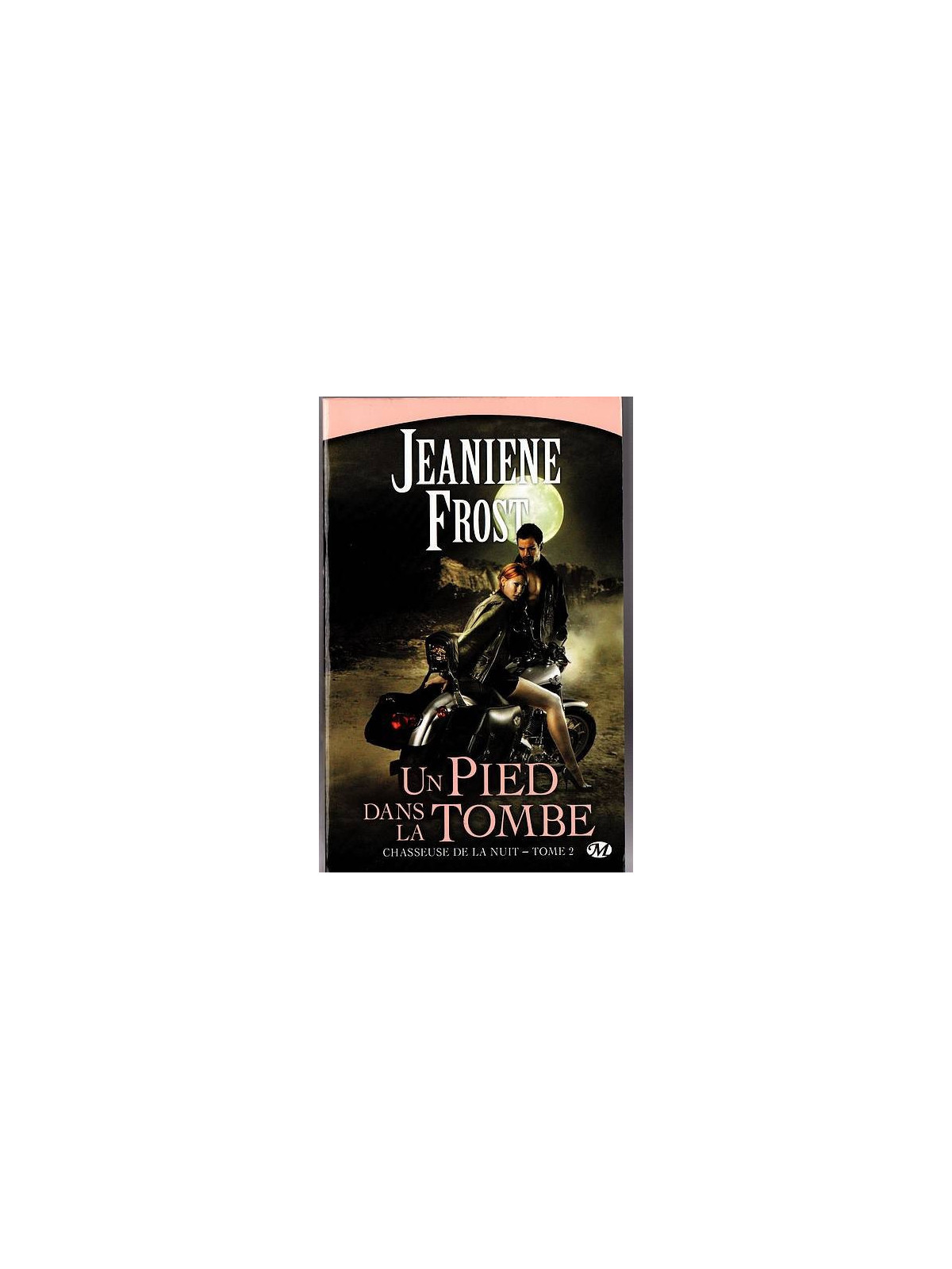 Jeaniene Frost : Chasseuse de la nuit 2 : un pied dans la tombe