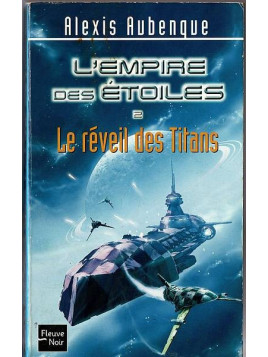 Alexis Aubenque : L’empire des étoiles 2 : le réveil des Titans