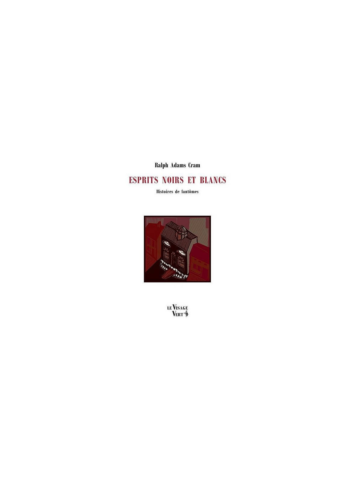 Le livre fantastique Esprits noirs et blancs de Ralph Adams Cram est disponible à Ciel rouge