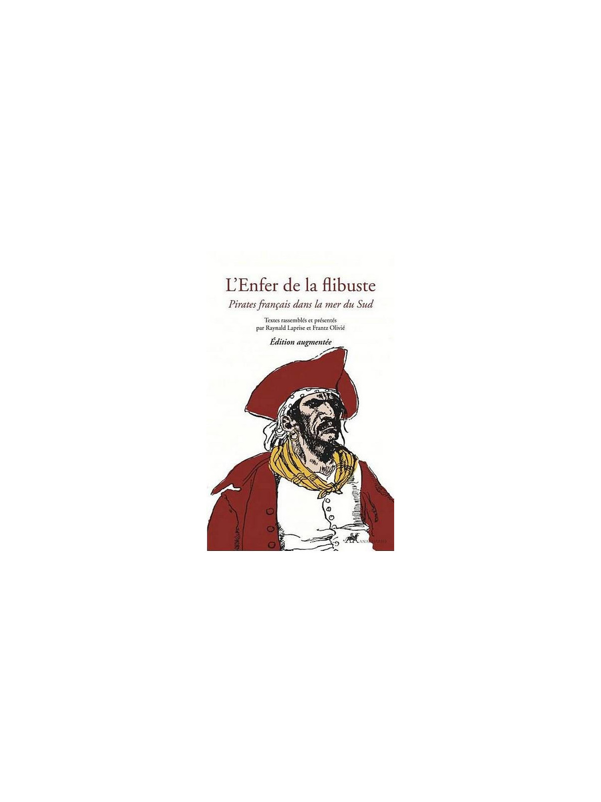 L’enfer de la flibuste – pirates français dans la mer du sud
