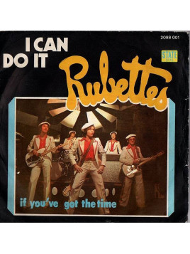 Rubettes : I can do it / If you’ve got the time (7’’ vinyl)